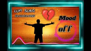 mood off song || new song sad 😭😭 MP3