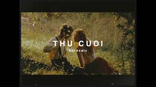 THU CUOI - R&B MIX ( Prod by KEI )