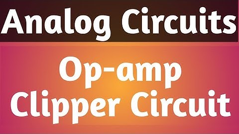 Op-amp Clipper Circuit