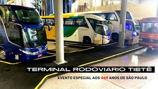 TERMINAL RODOVIÁRIO TIETÊ. Evento especial aos 469 anos de São Paulo.