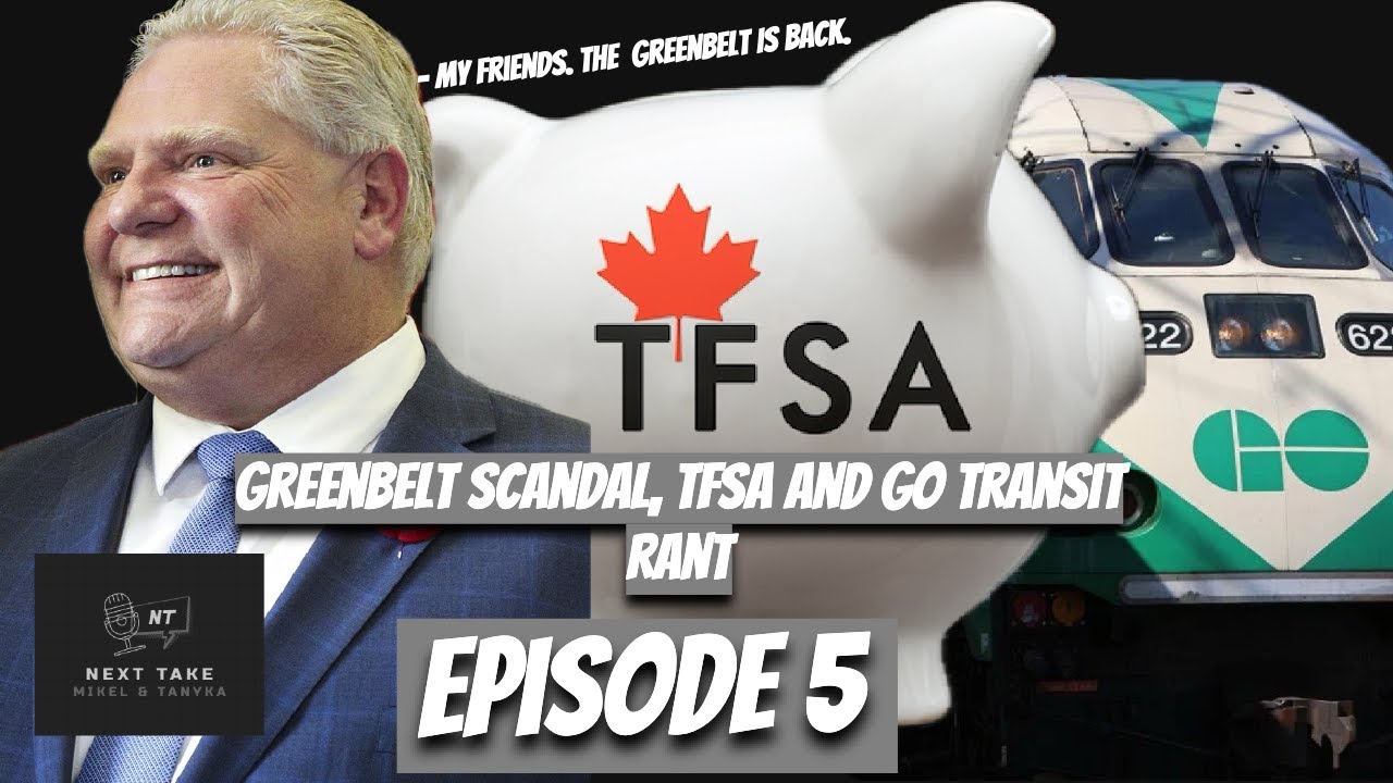 Greenbelt Scandal Tfsa And Go Transit Rant Youtube