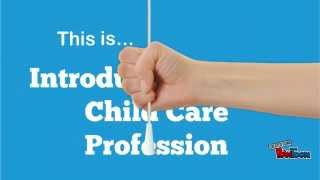 Introduction to the Child Care Profession