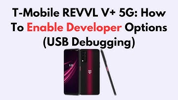T-Mobile REVVL V+ 5G: How To Enable Developer Options (USB Debugging)