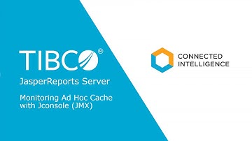 Tibco Jaspersoft: Monitoring Ad Hoc Cache with JConsole (JMX)