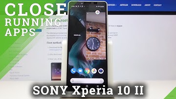 Sony Xperia 10 II How to Turn Off Running Apps | Close Running Apps in Android