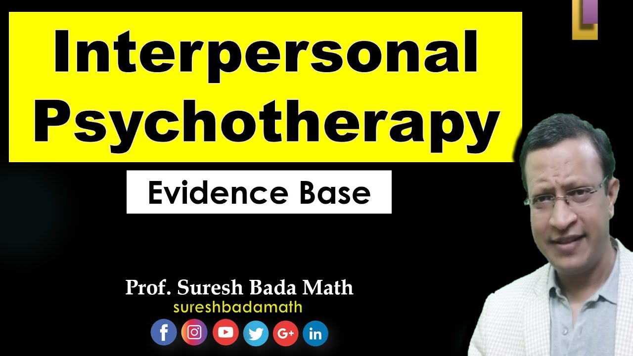 Interpersonal Psychotherapy - Evidence, Effectiveness and Efficacy ...