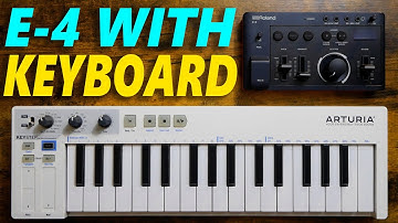 How to Use the E-4 With a MIDI Keyboard!