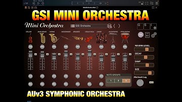 GSi Mini Orchestra - AUv3 Symphonic Orchestra - Demo for the iPad