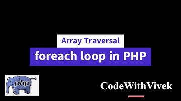 foreach loop in PHP | Array Traversal | PHP Tutorial #7