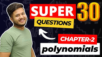 Polynomials| Super 30 Questions |Session (2023-24) | Most Imp Questions | Deepak sir | Gyaani Keeda