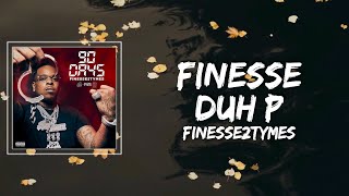 Finesse2Tymes - Finesse Duh P Lyrics