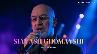 Siavash Ghomayshi - Royā - Ye Akhar (Ai By Echoava) سیاوش قمیشی - رویای آخر