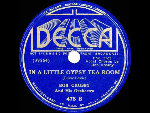 Bob Crosby Orchestra/Crosby, Bob & His Orchestra - In a Little Gypsy Tearoom