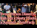 Every person dissed in rah gzz x nesty floxks x assassin  real facts