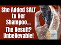 She Put Salt in Her Shampoo—What Happened Next Shocked Her | Epsom Salt Hacks After 60