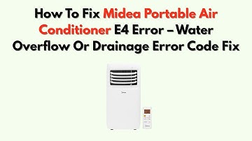 Hoe u de E4-foutcode van de draagbare airconditioner van Midea kunt oplossen - Wateroverloop of a...