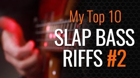 My Top 10 Slap Bass Riffs - #2 