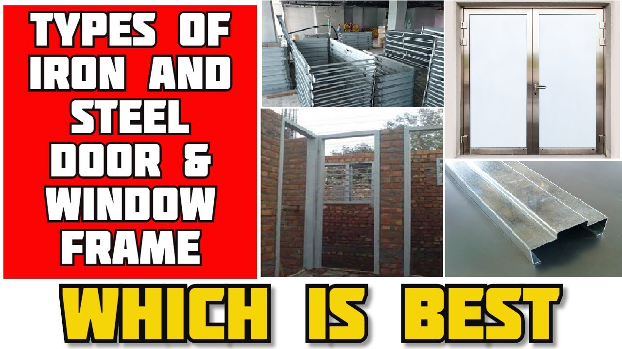 Iron and Steel Door & Window Frame - Which is Best for your House ...