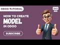 How to Create a Model in Odoo 19 | Odoo 19 Development Tutorial for Beginners | Odoo Hub