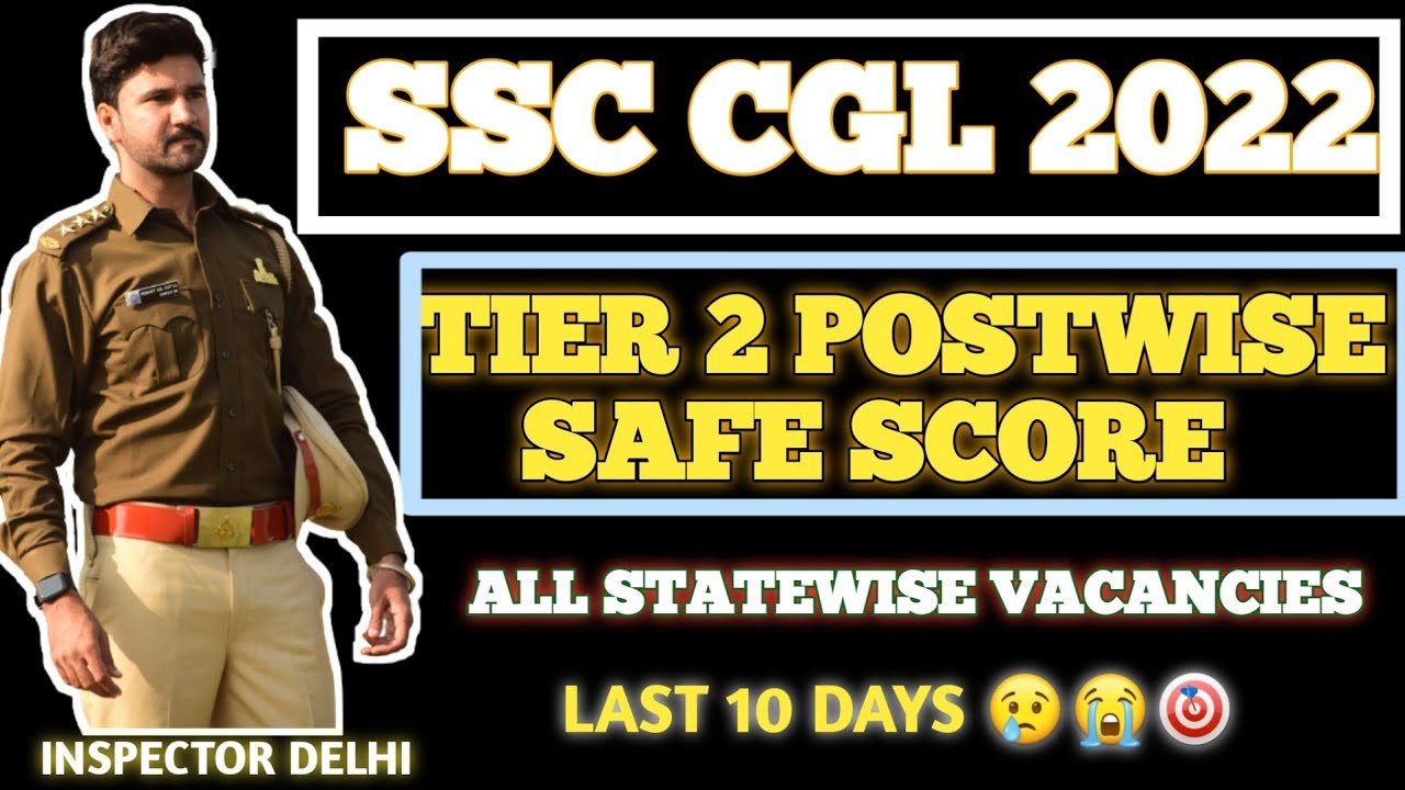SSC CGL 2022 Tier 2 Safe score || Statewise vacancy || strategy - YouTube
