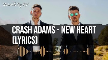 Crash Adams – New Heart (Lyrics)