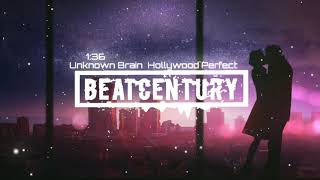 Unknown Brain - Hollywood Perfect (ft. NotEvenTanner) (Official Video)
