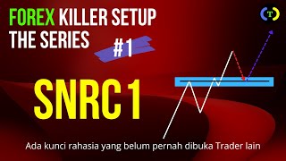 SNRC1 - FOREX KILLER SETUP THE SERIES