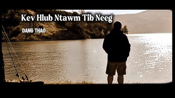 Kev Hlub Ntawm Tib Neeg - Dang Thao official audio