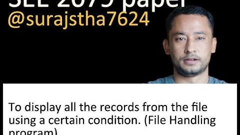 SEE 2079 File Handling: A program to display data from a file "record.dat".