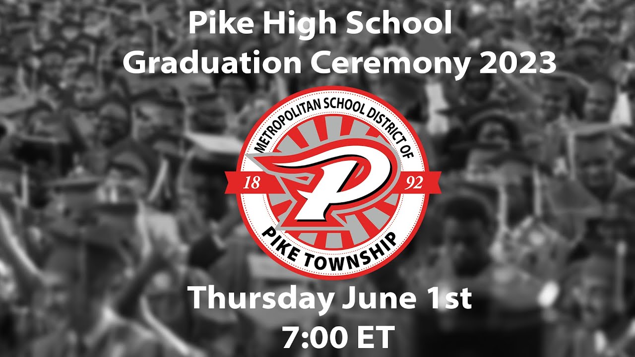 Pike HS Graduation 2023 YouTube