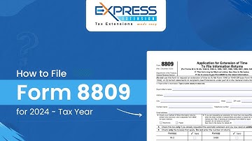 How To File Form 8809 With ExpressExtension.com