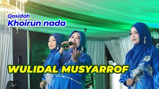 Wulidal musyarrof - Qosidah Khoirun nada