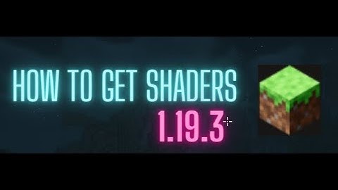 How To Install Shaders Minecraft 1.19.3