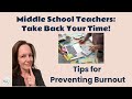 5 Boundaries to Prevent Burnout | Middle School Teachers | Time Management for Teachers