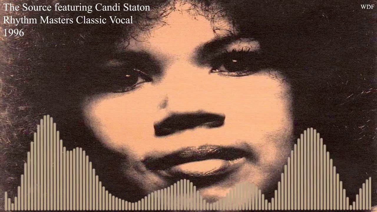 the-source-feat-candi-staton-you-got-the-love-hd-youtube