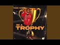 Im A Trophy mp3