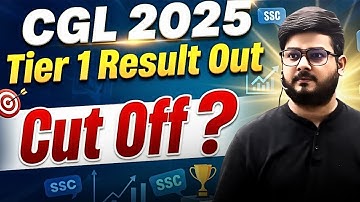 SSC CGL 2025 Tier 1 Result || Cut off || Mains Ki Tiyaari