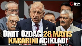 Ümit Özdağ, 2. Tur Seçimlerin Kılıçdaroğlu'na Destek Vereceğini Açıkladı