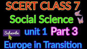 Scert class 7 Social Science unit 1 part 3 Europe in Transition