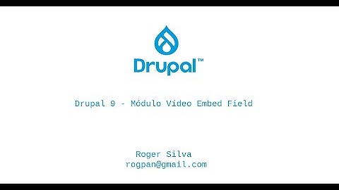 Drupal 9 - Módulo Vídeo Embed Field
