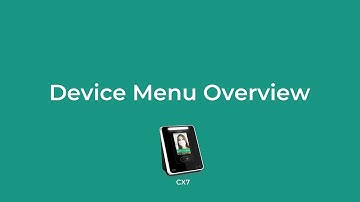 CX7 Device Menu Overview | Anviz
