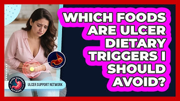 Which Foods Are Ulcer Dietary Triggers I Should Avoid? - Ulcer Support Network