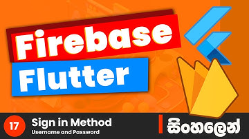 Flutter & Firebase Tutorial in Sinhala (සිංහලෙන්) #17 - How to Sign in users  Firebase using Flutter