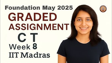 IIT Madras BS Degree | Computational Thinking CT Week 8 Graded Assignment Solutions !!