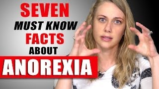 The 7 Facts about ANOREXIA You Must Know!