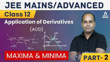 JEE Maths | Maxima and Minima | Applications of Derivatives | Class 12 Maths | JEE Mains #2