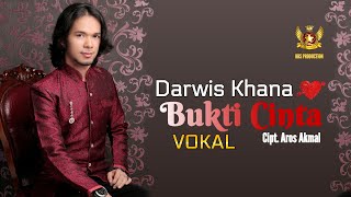 Darwis Khana - Bukti Cinta ( Musik Video)