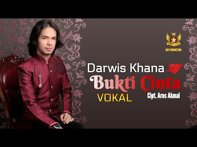 Darwis Khana - Bukti Cinta (Official Musik Video) class=