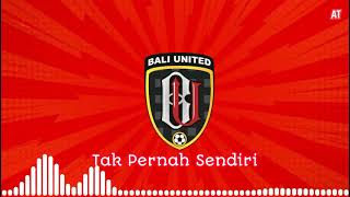 Bali United  Tak Pernah Sendiri