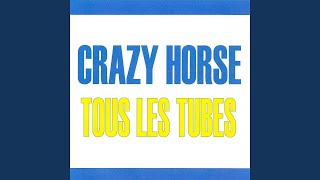 Video thumbnail of "Crazy Horse - Quand le soleil"